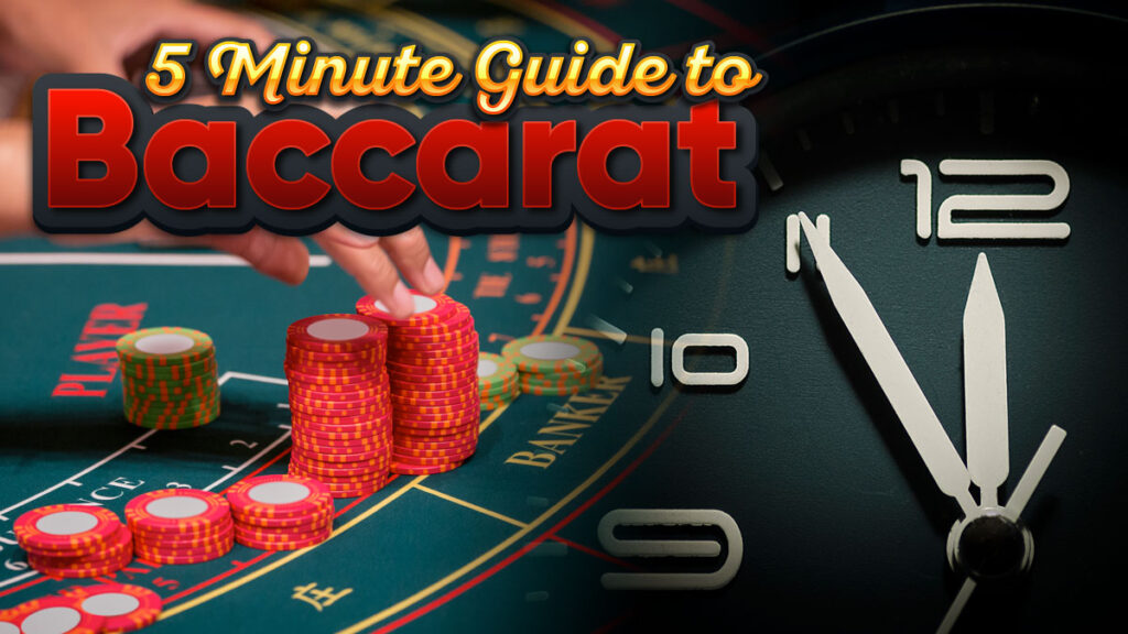 Guide to Baccarat, This five-minute guide to baccarat is going to quickly prepare you for your trip to the casino.