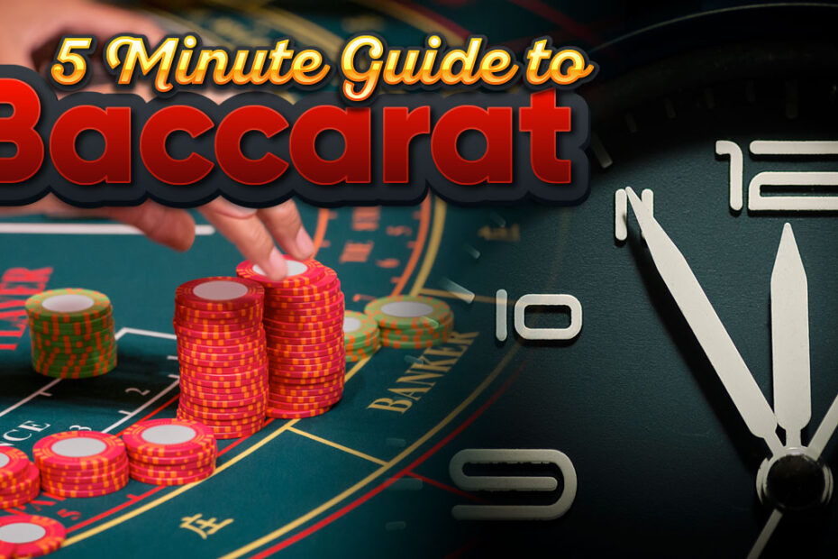 Guide to Baccarat, This five-minute guide to baccarat is going to quickly prepare you for your trip to the casino.